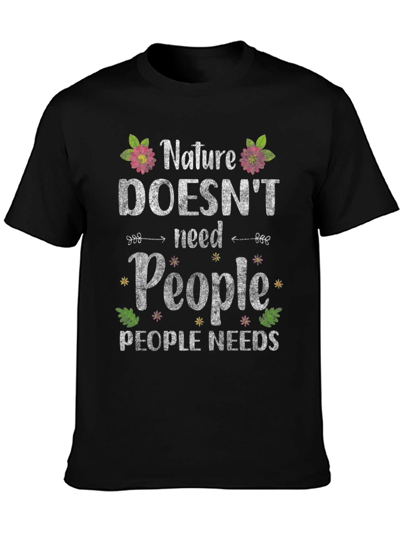 Nature Needs T-Shirt - Save the Planet Tee