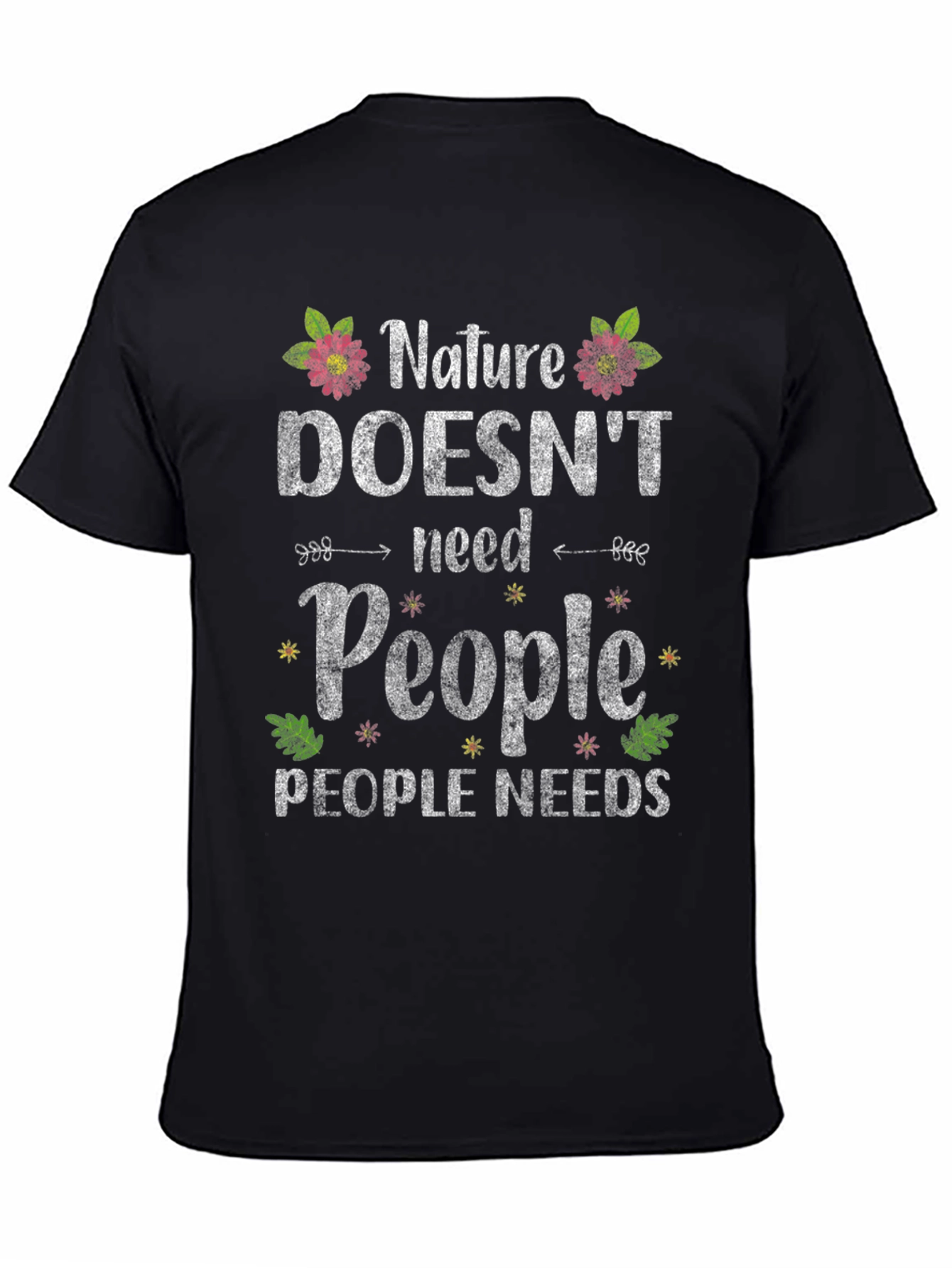 Nature Needs T-Shirt - Save the Planet Tee