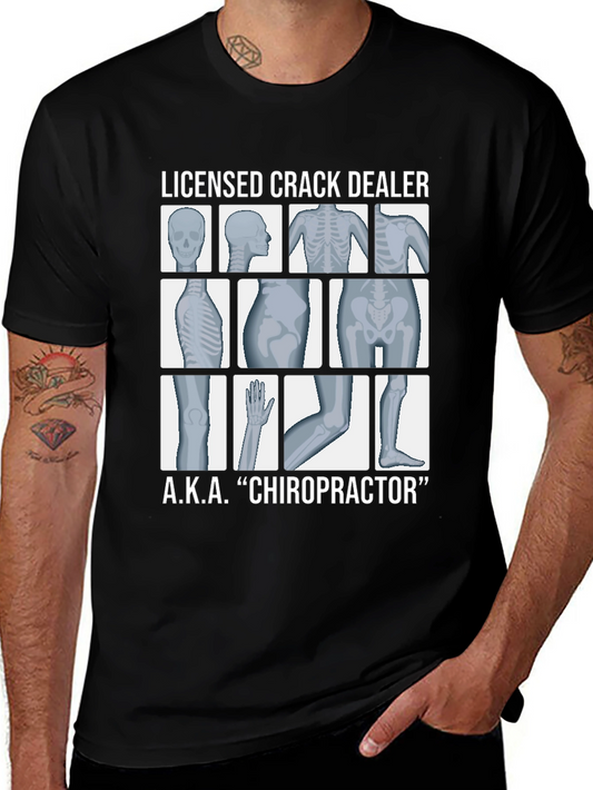 Licensed Crack Dealer Chiropractor T-Shirt