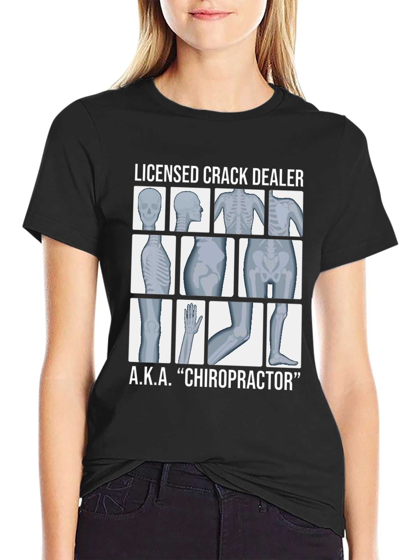 Licensed Crack Dealer Chiropractor T-Shirt