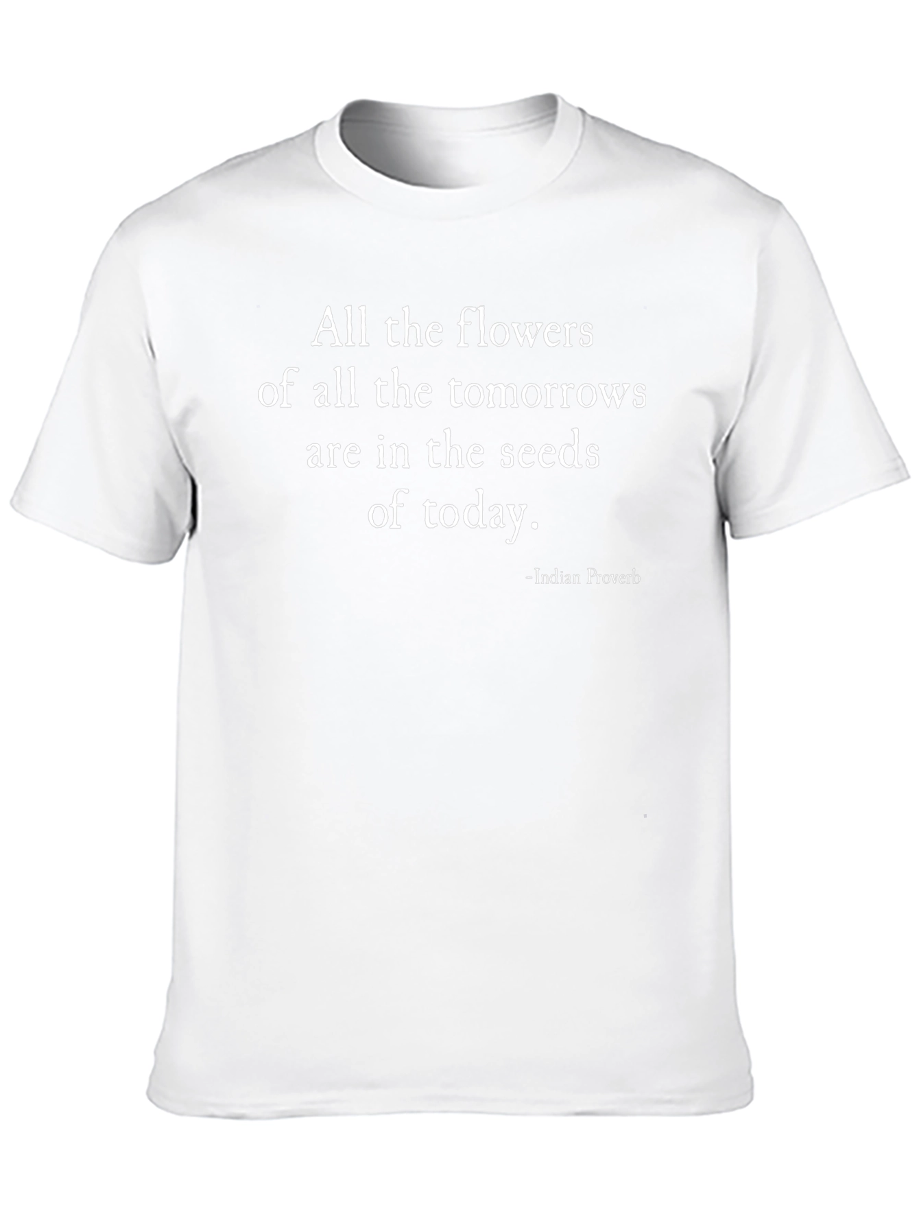 Inspirational Quote T-Shirt - Seeds of Today