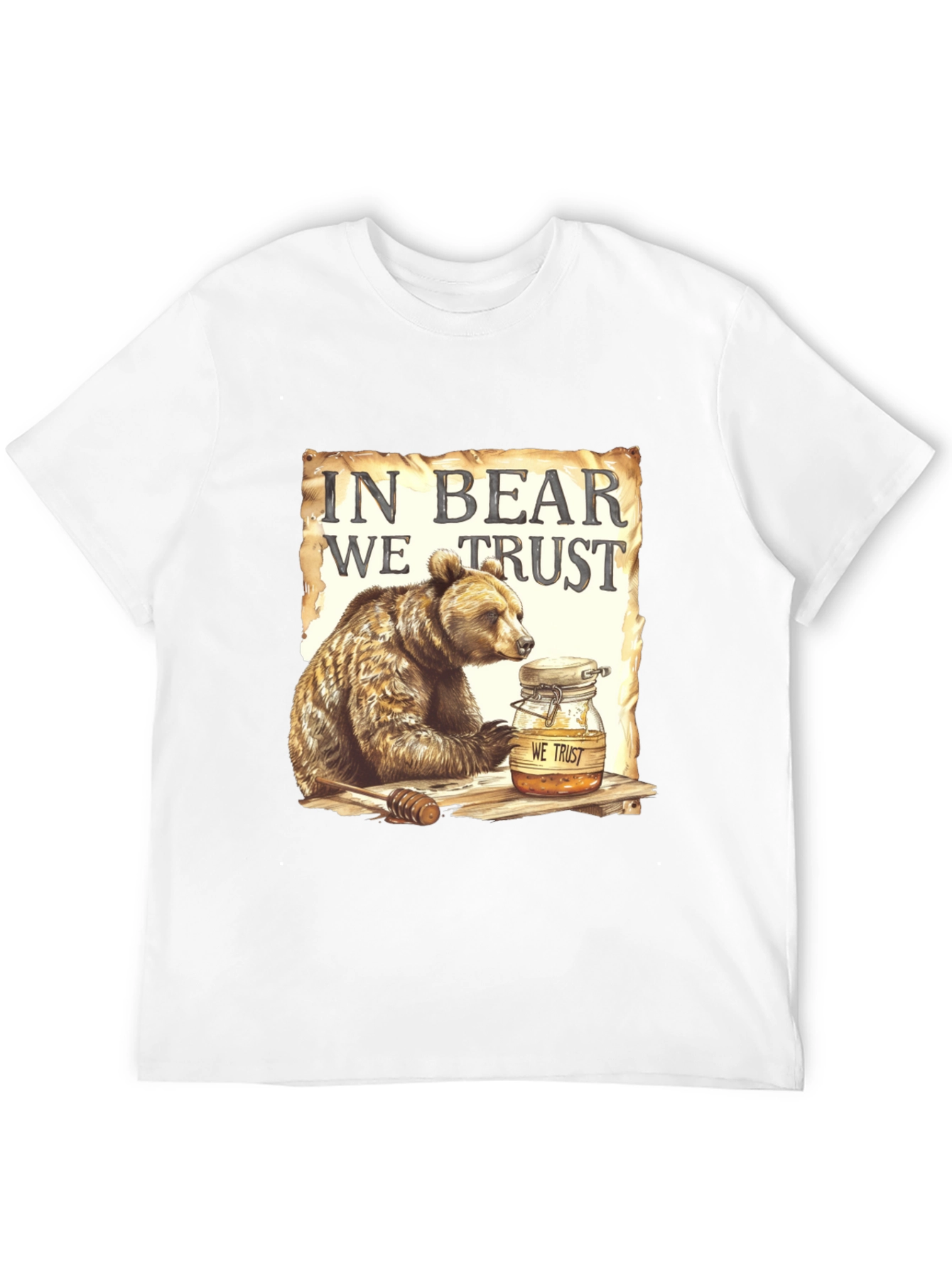 In Bear We Trust T-Shirt