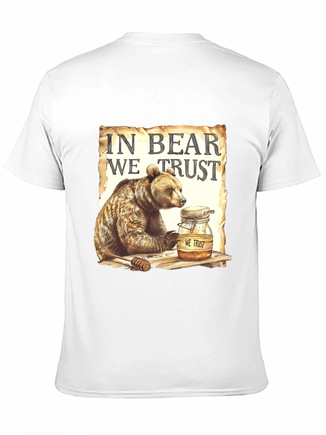 In Bear We Trust T-Shirt