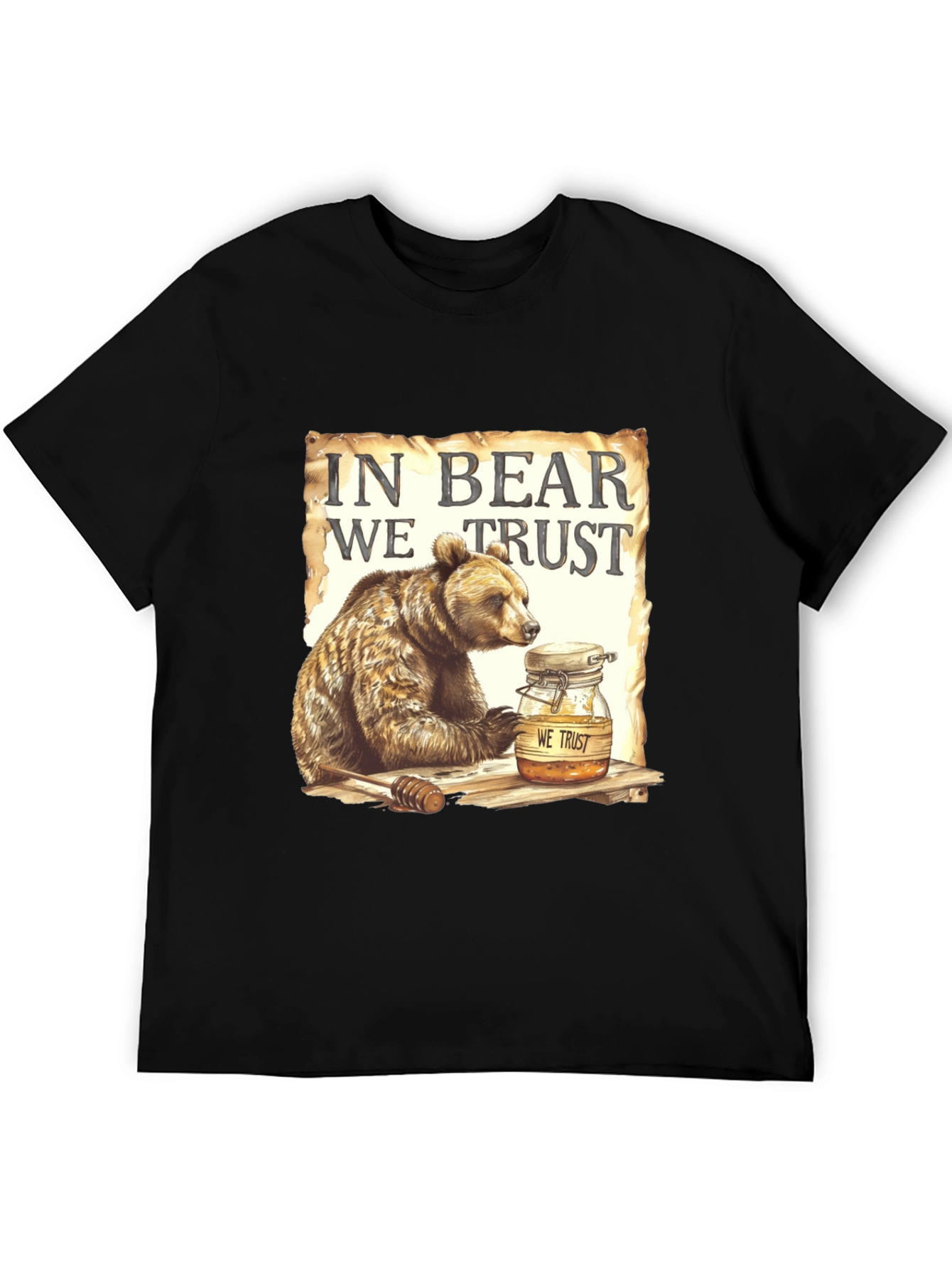 In Bear We Trust T-Shirt