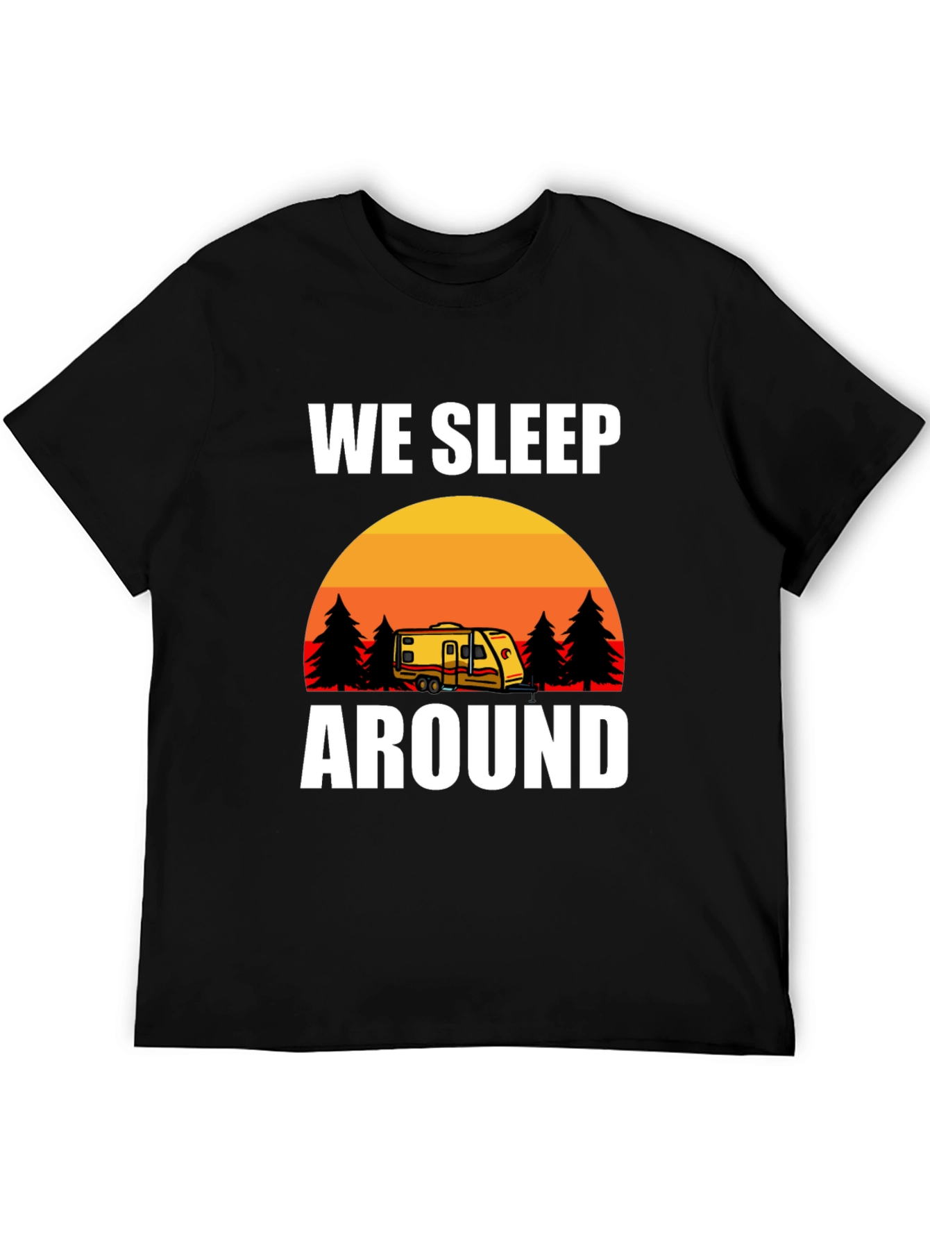 We Sleep Around Camping Graphic Tee