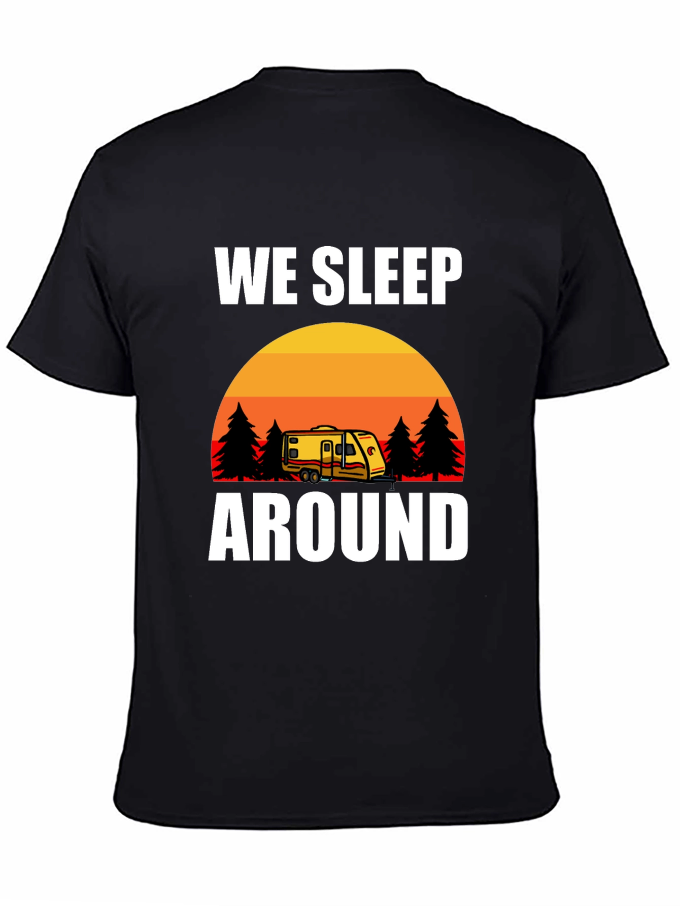 We Sleep Around Camping Graphic Tee