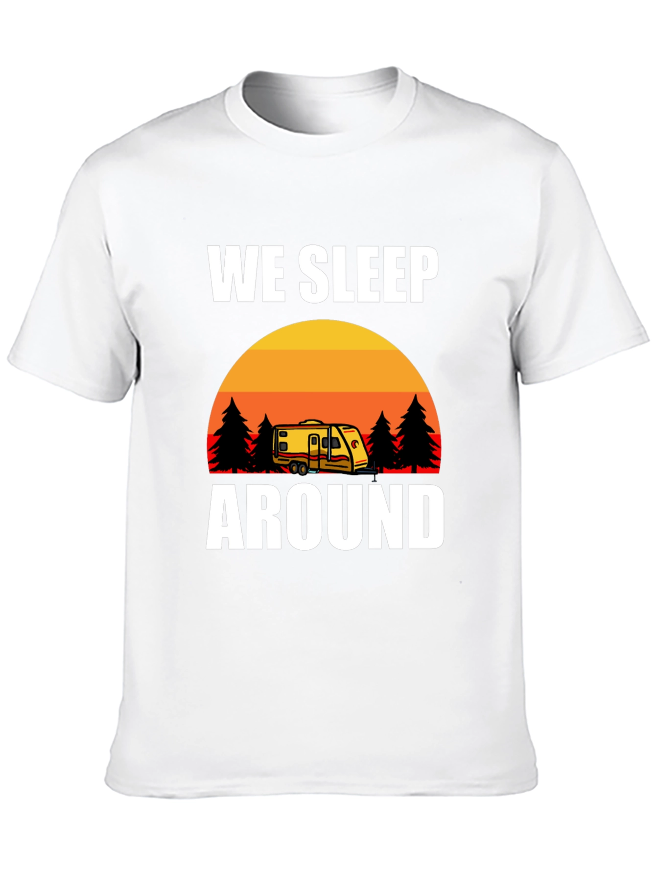 We Sleep Around Camping Graphic Tee