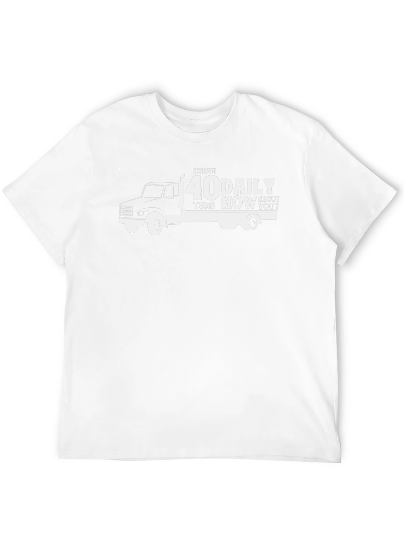 I Move 40 Tons Daily Black T-Shirt