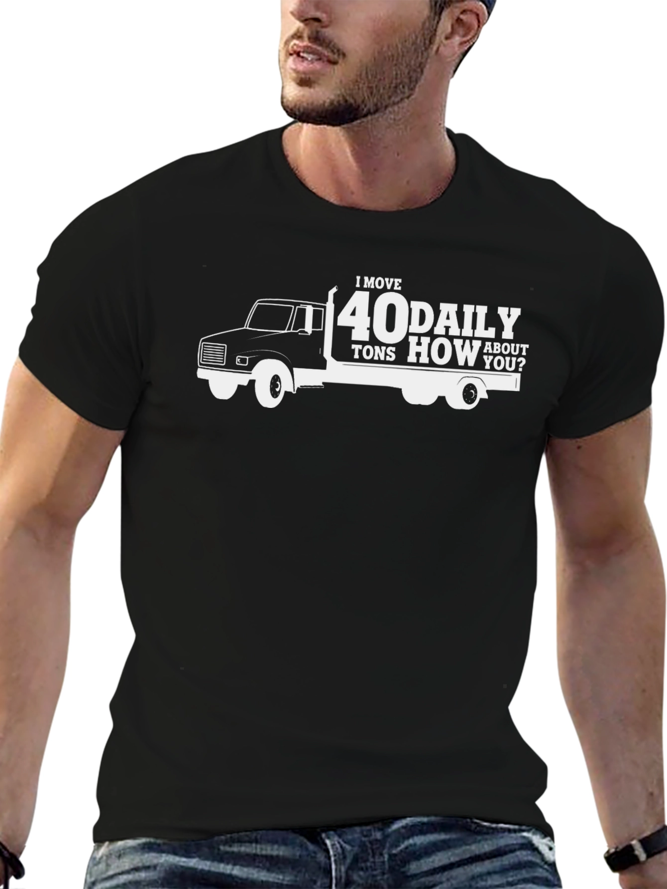 I Move 40 Tons Daily Black T-Shirt