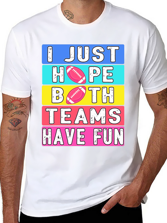I Just Hope Both Teams Have Fun T-Shirt