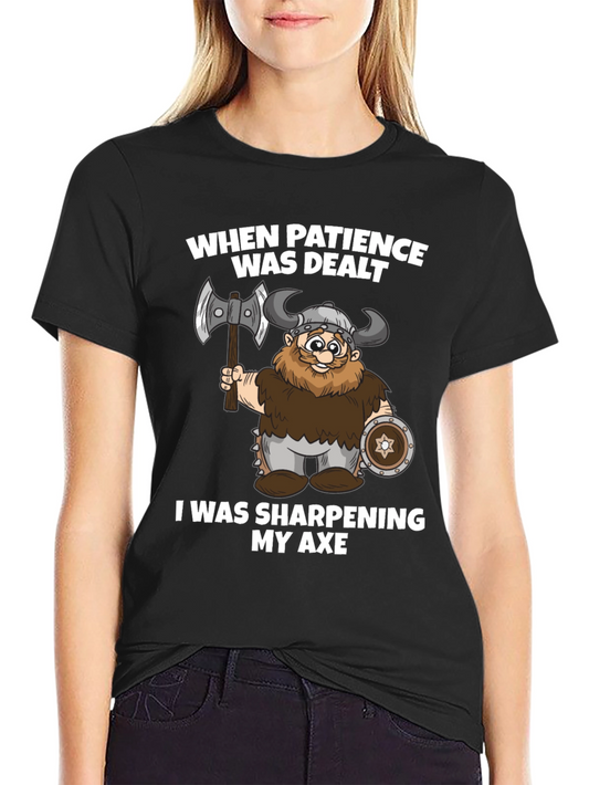 Viking Axe Sharpening T-Shirt - Patience Worn Out