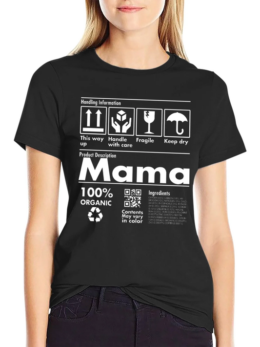 Mama Organic T-Shirt - Fragile Handle with Care Tee
