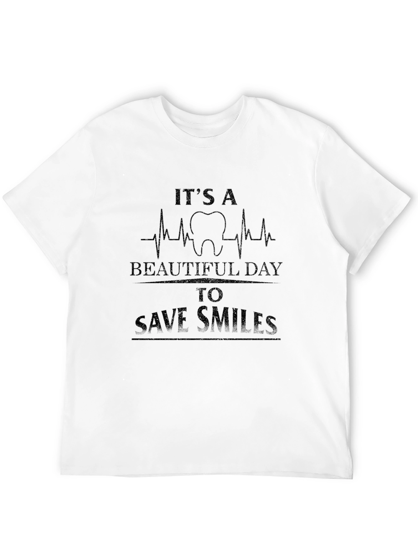 Dentist T-Shirt: Beautiful Day to Save Smiles