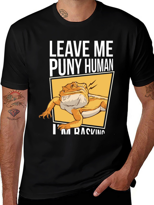 Leave Me Puny Human Bearded Dragon Black T-Shirt