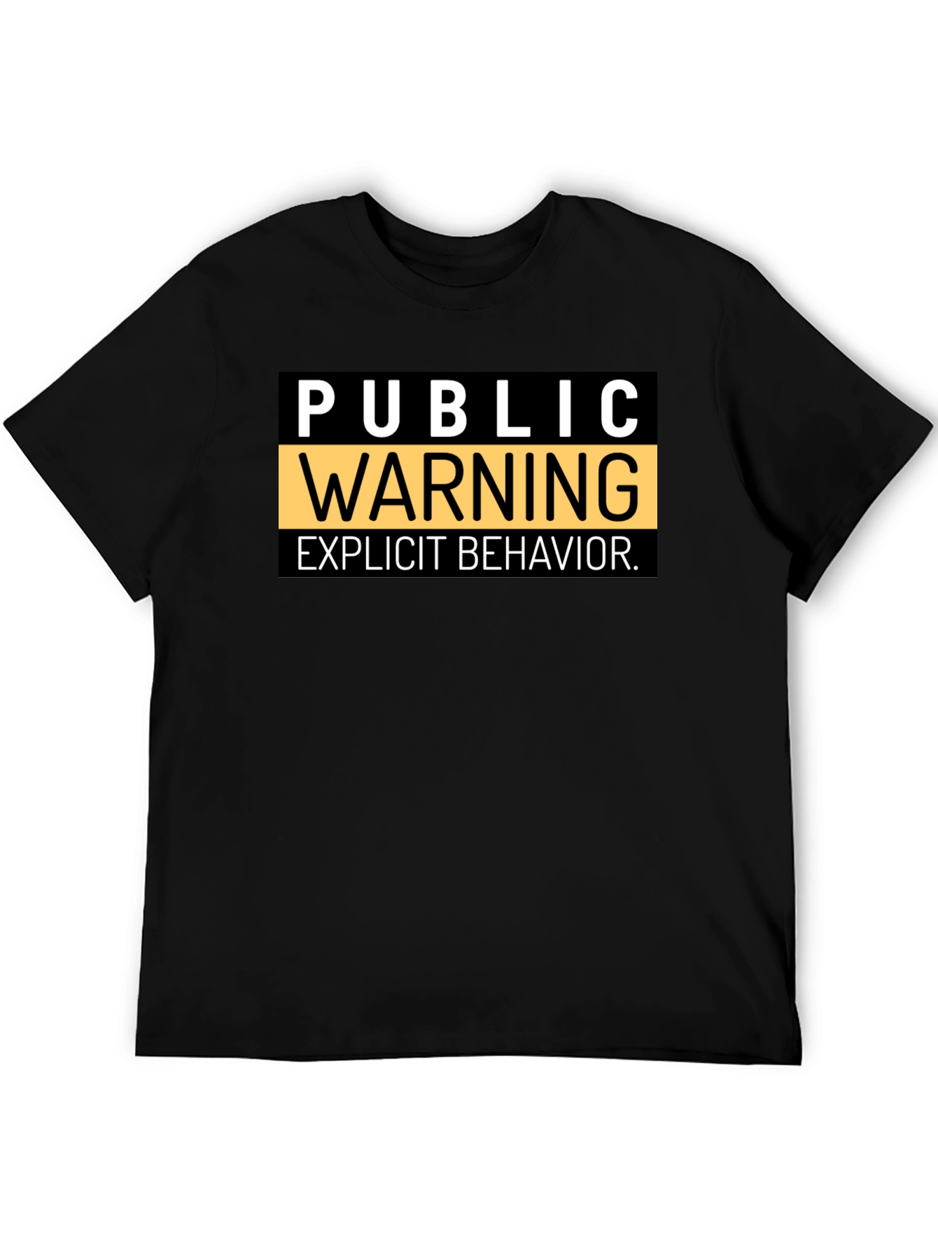 Public Warning Explicit Behavior Black T-Shirt