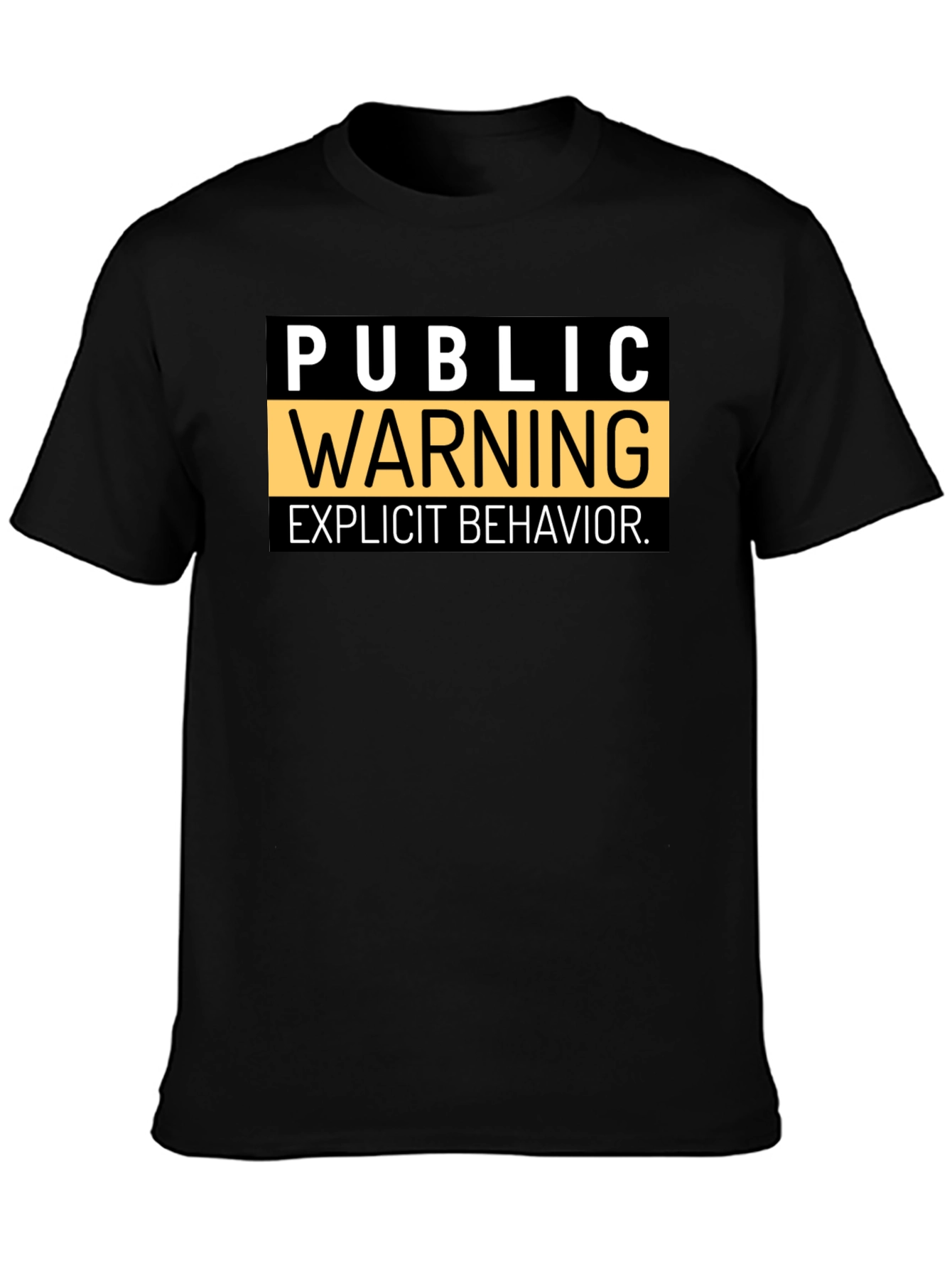 Public Warning Explicit Behavior Black T-Shirt