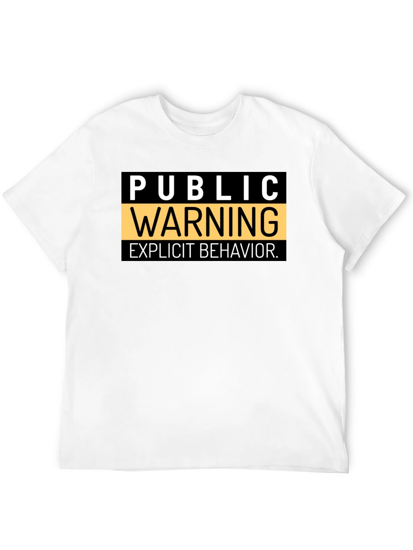 Public Warning Explicit Behavior Black T-Shirt