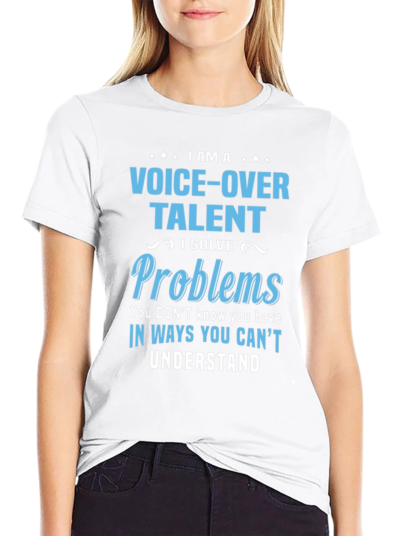 Voice-Over Talent T-Shirt: I Solve Problems