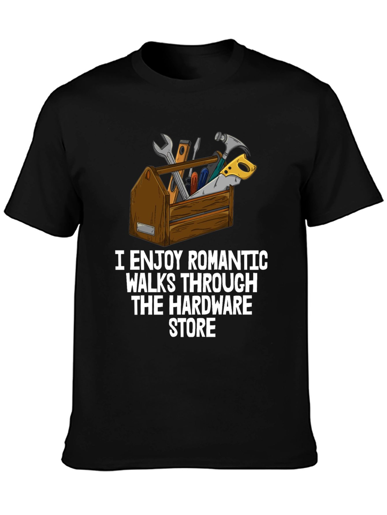 Hardware Store Romantic Walks T-Shirt
