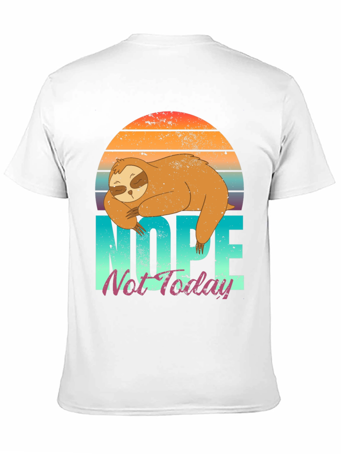 Nope Not Today Sloth Graphic Tee