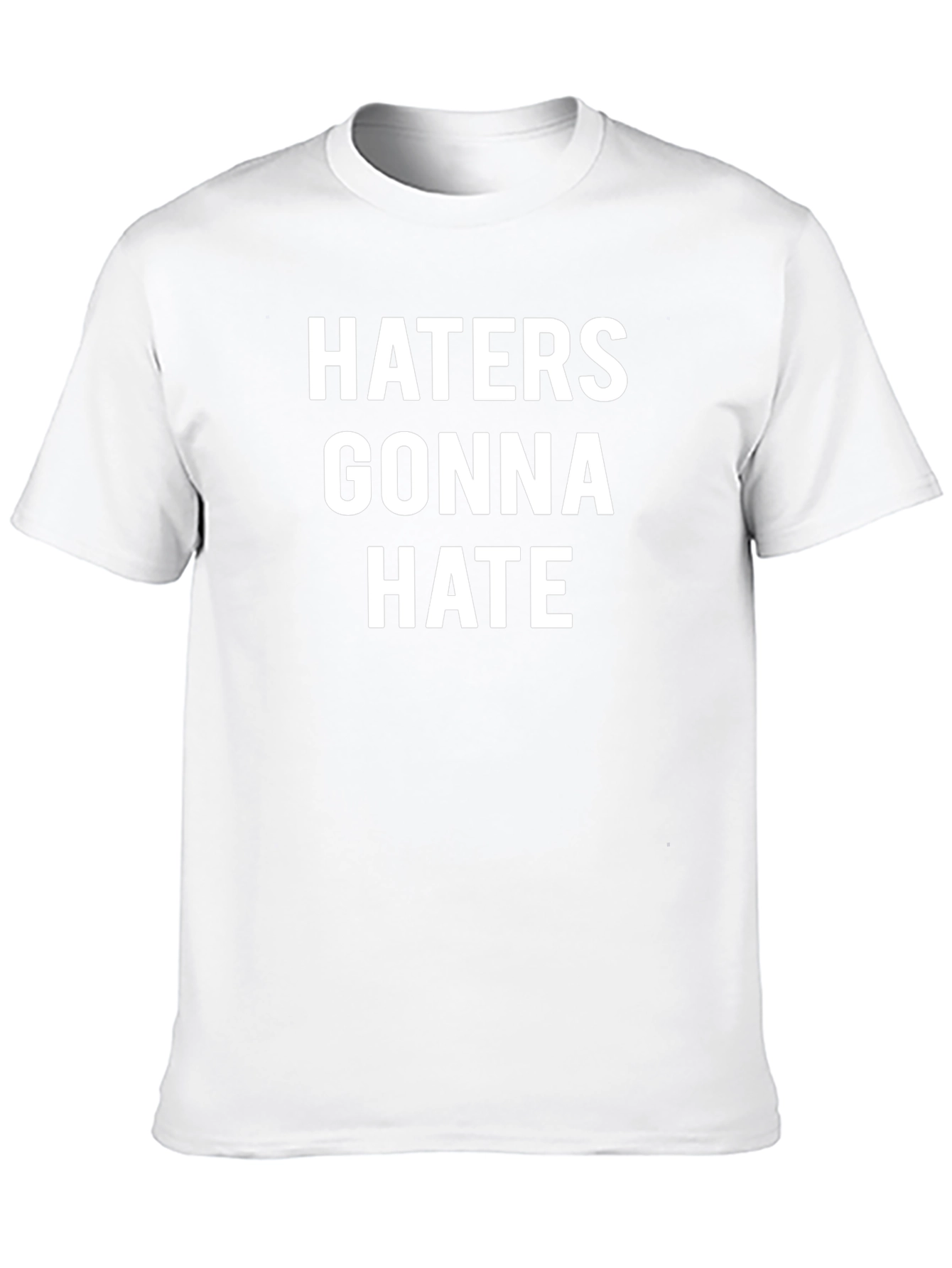 Haters Gonna Hate Black T-Shirt Funny Slogan Tee