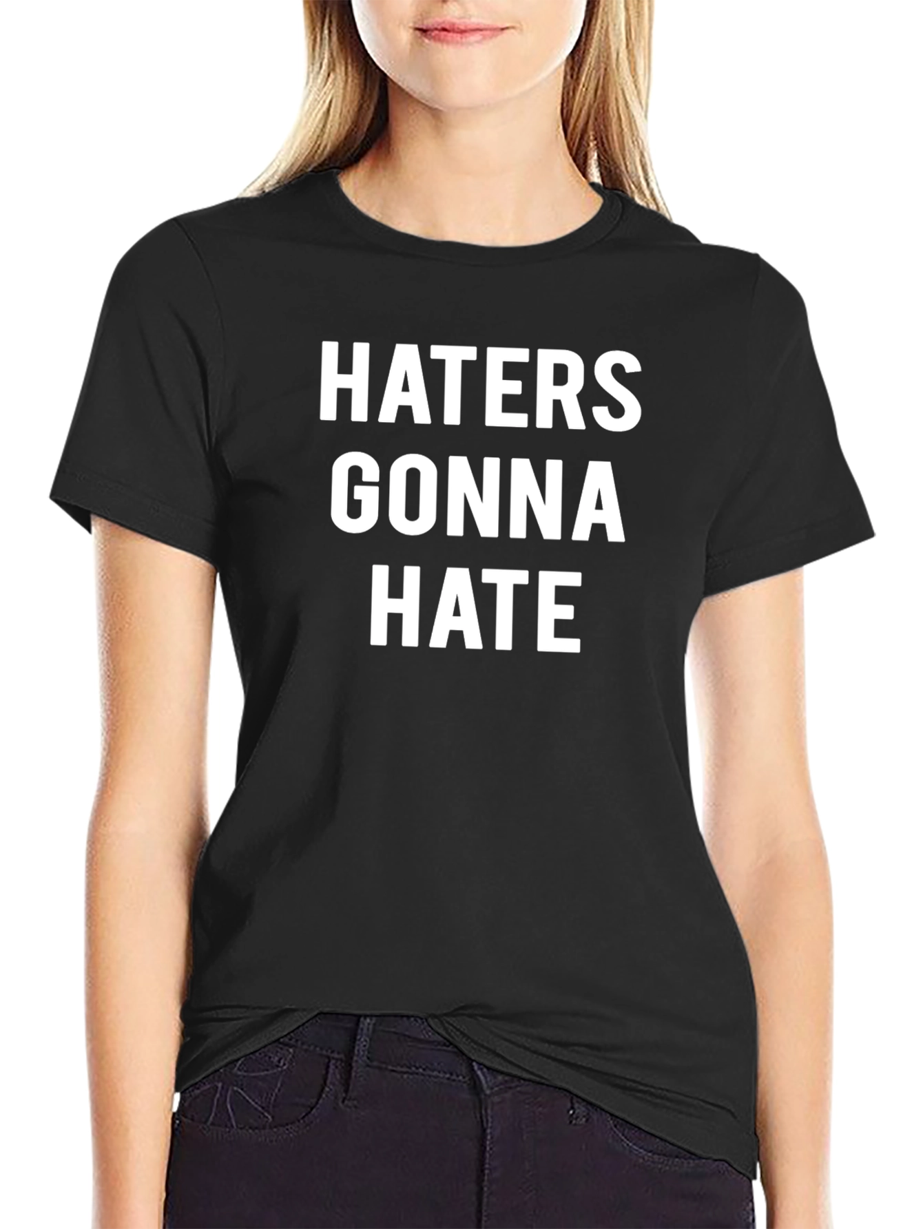 Haters Gonna Hate Black T-Shirt Funny Slogan Tee