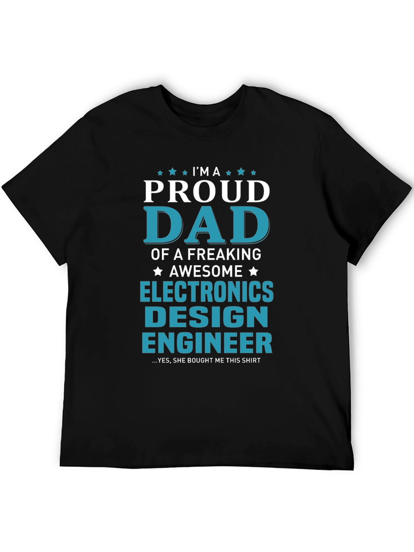Proud Dad Electronics Design Engineer T-Shirt