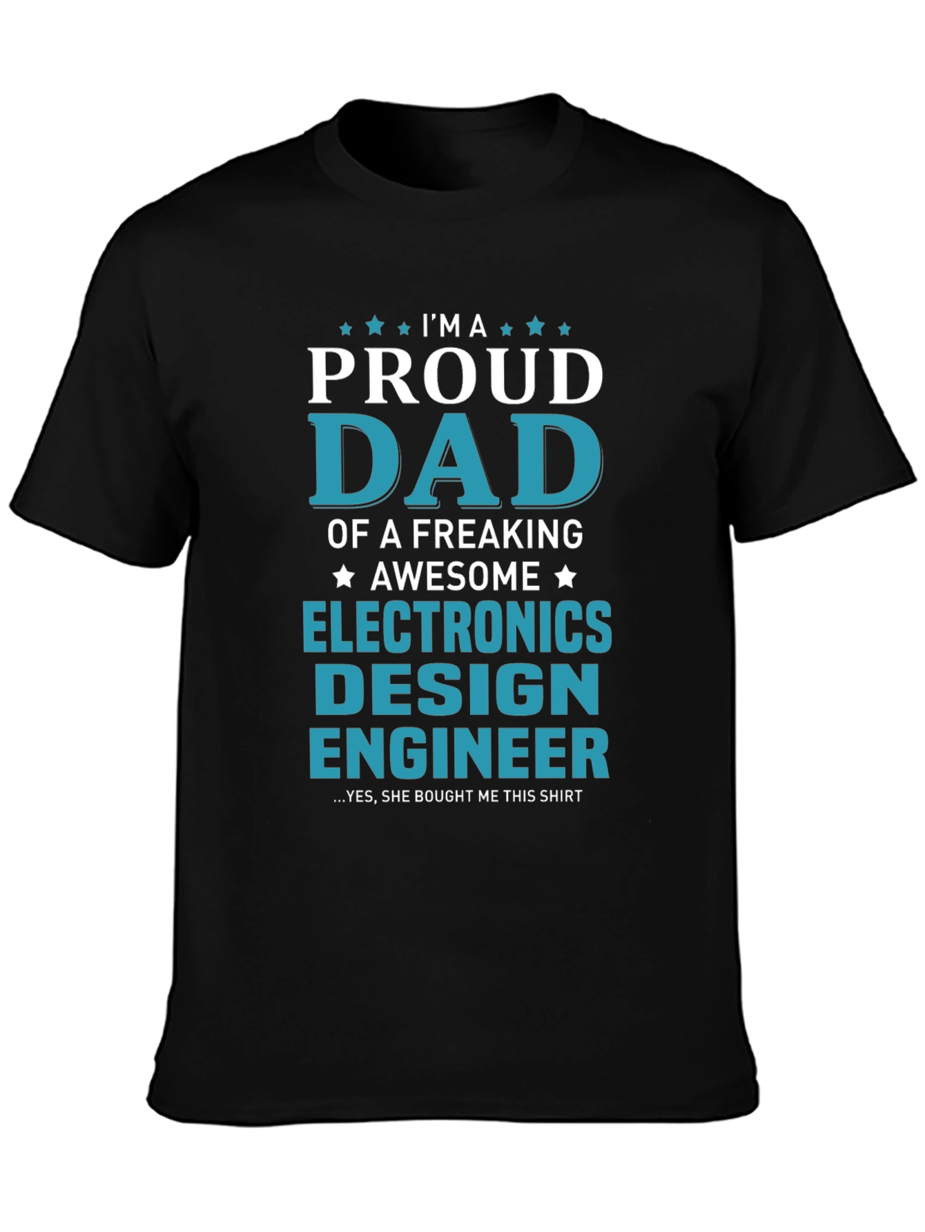 Proud Dad Electronics Design Engineer T-Shirt