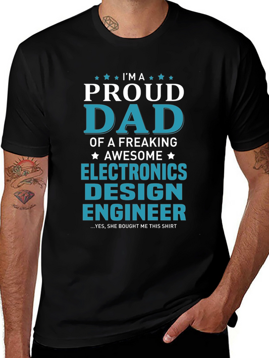 Proud Dad Electronics Design Engineer T-Shirt