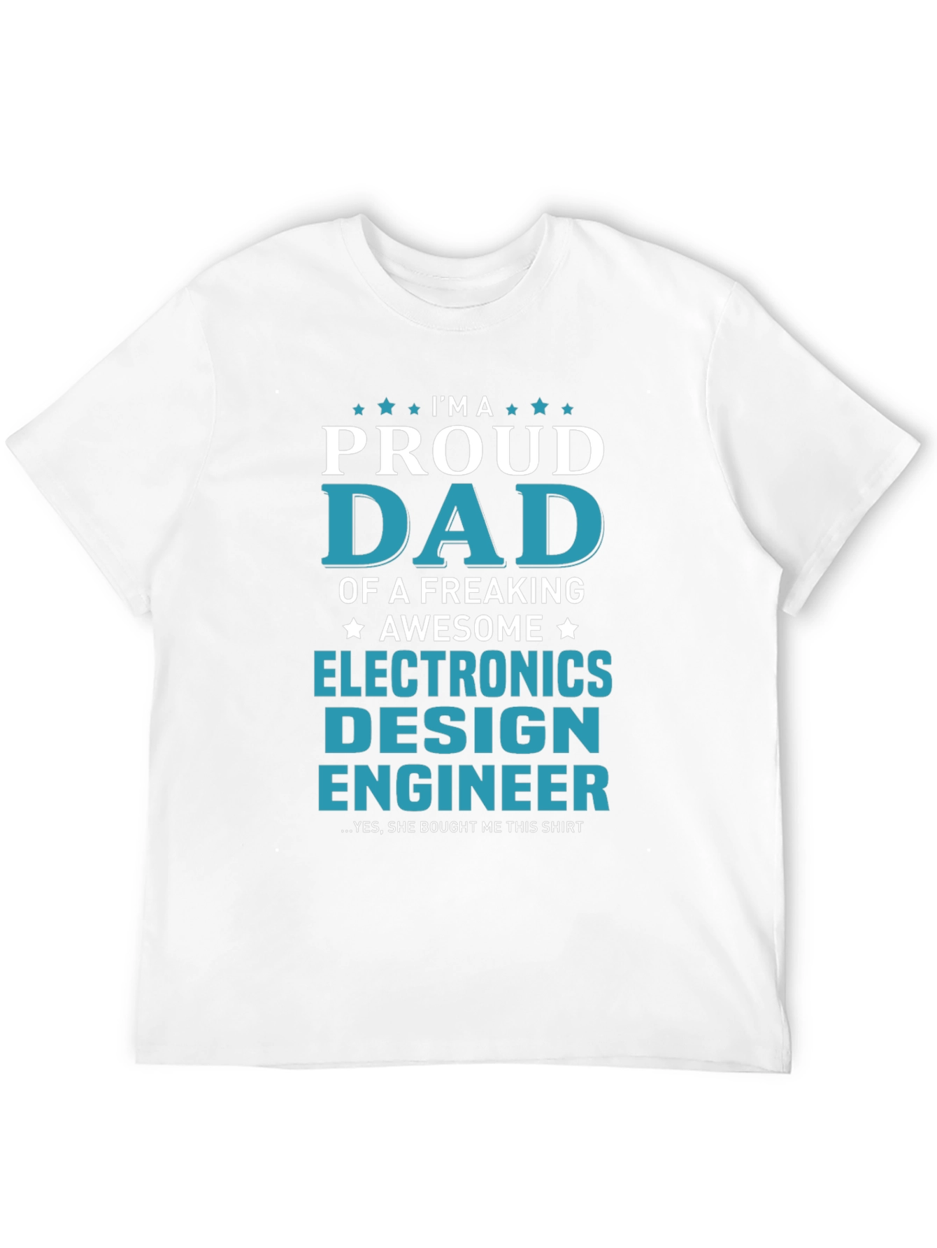 Proud Dad Electronics Design Engineer T-Shirt