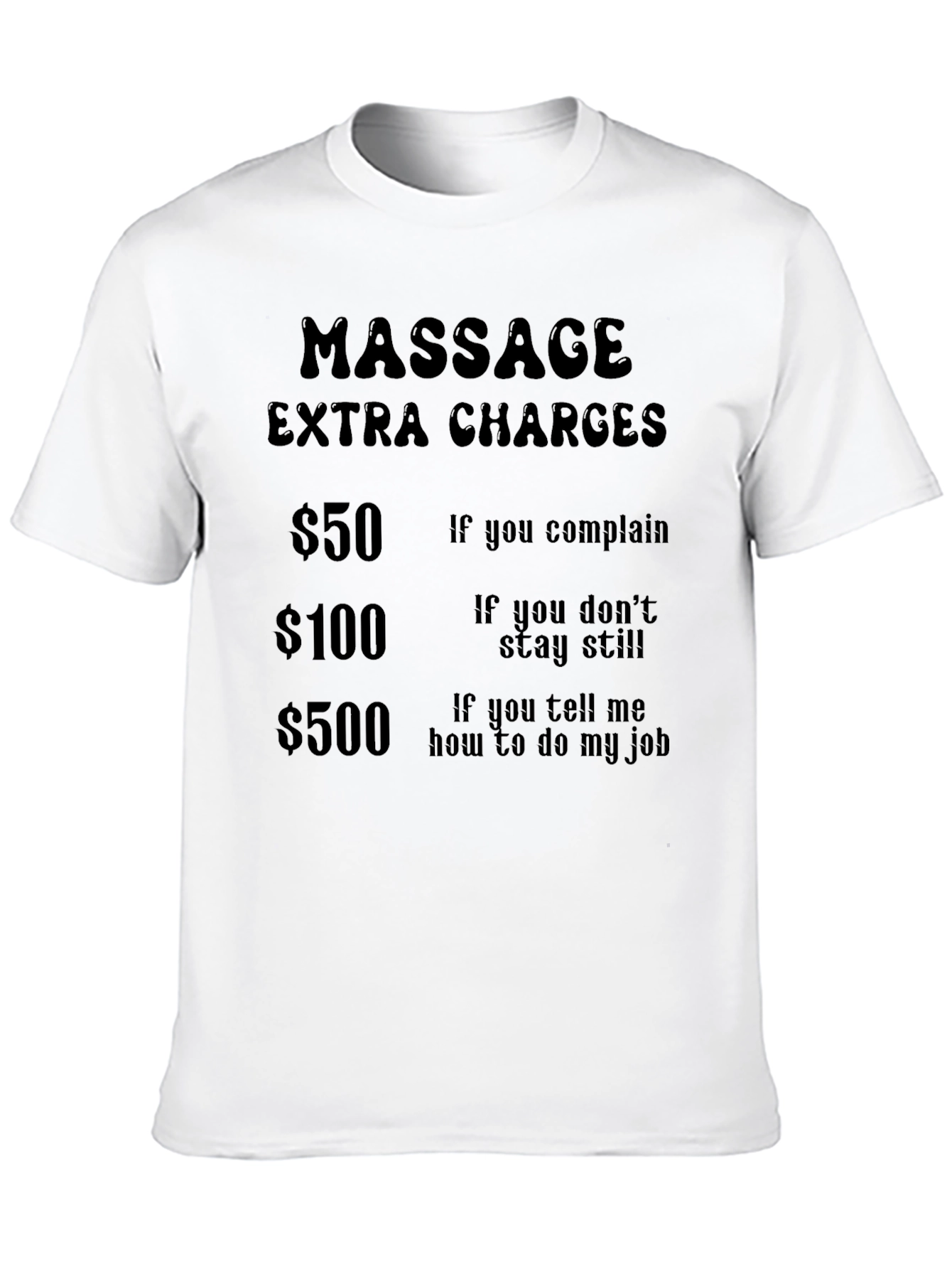 Massage Extra Charges Funny T-Shirt