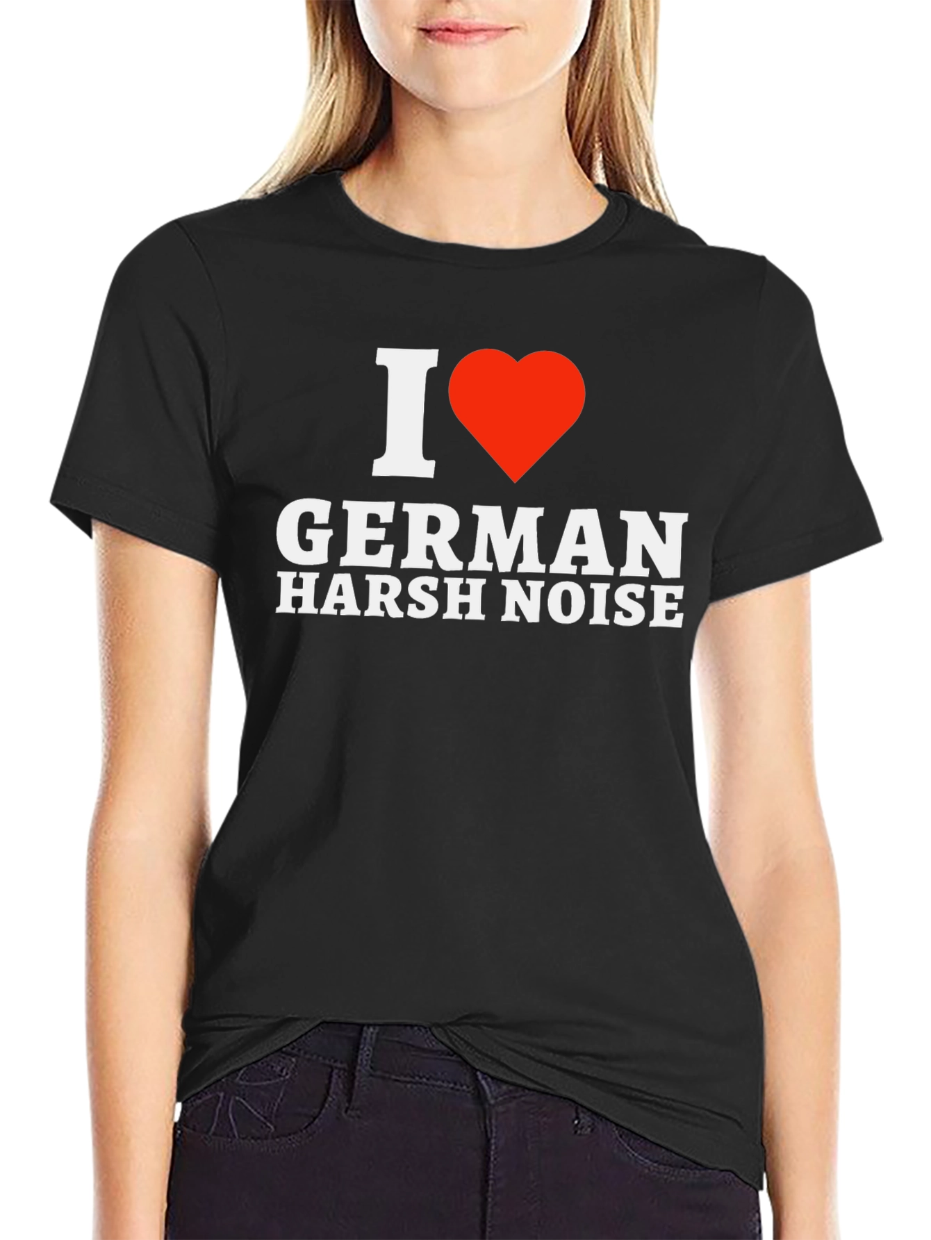 I Love German Harsh Noise T-Shirt