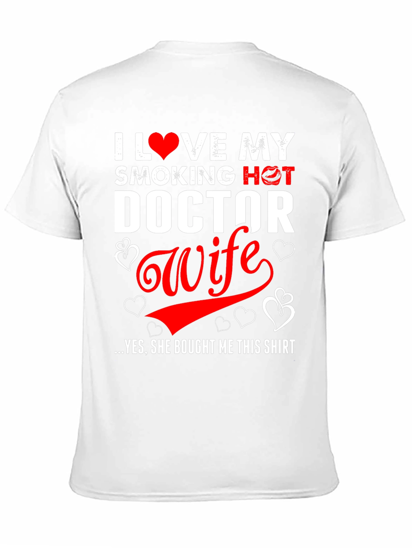 I Love My Smoking Hot Doctor Wife T-Shirt