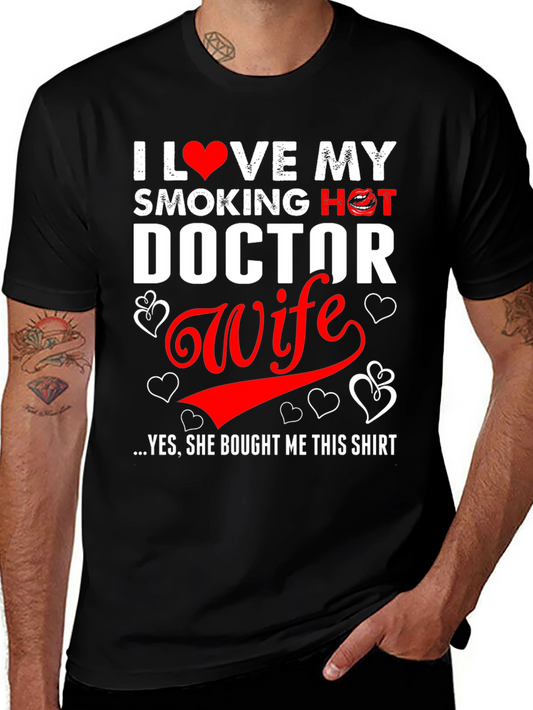 I Love My Smoking Hot Doctor Wife T-Shirt