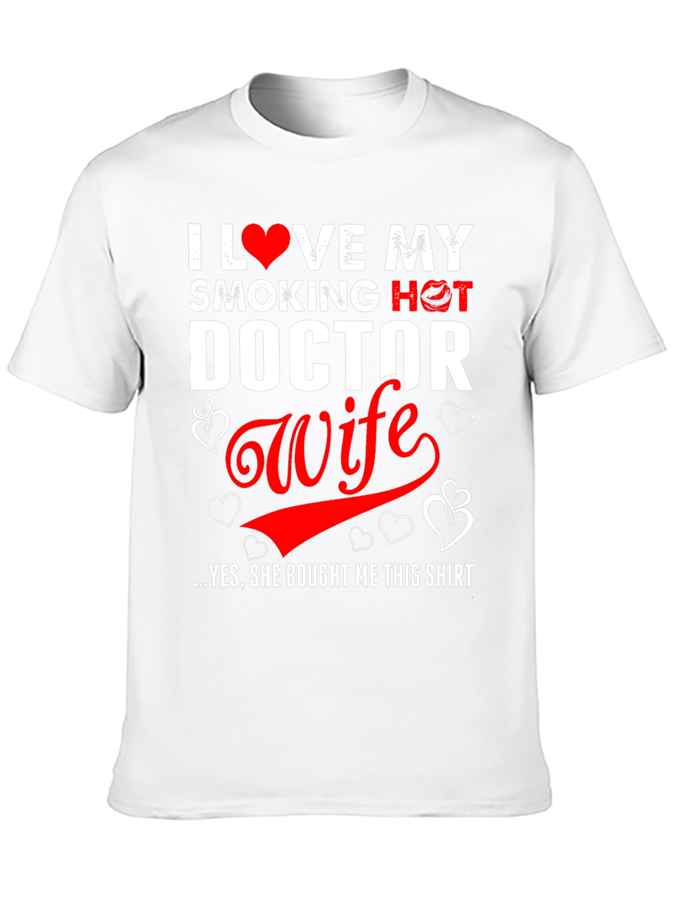 I Love My Smoking Hot Doctor Wife T-Shirt