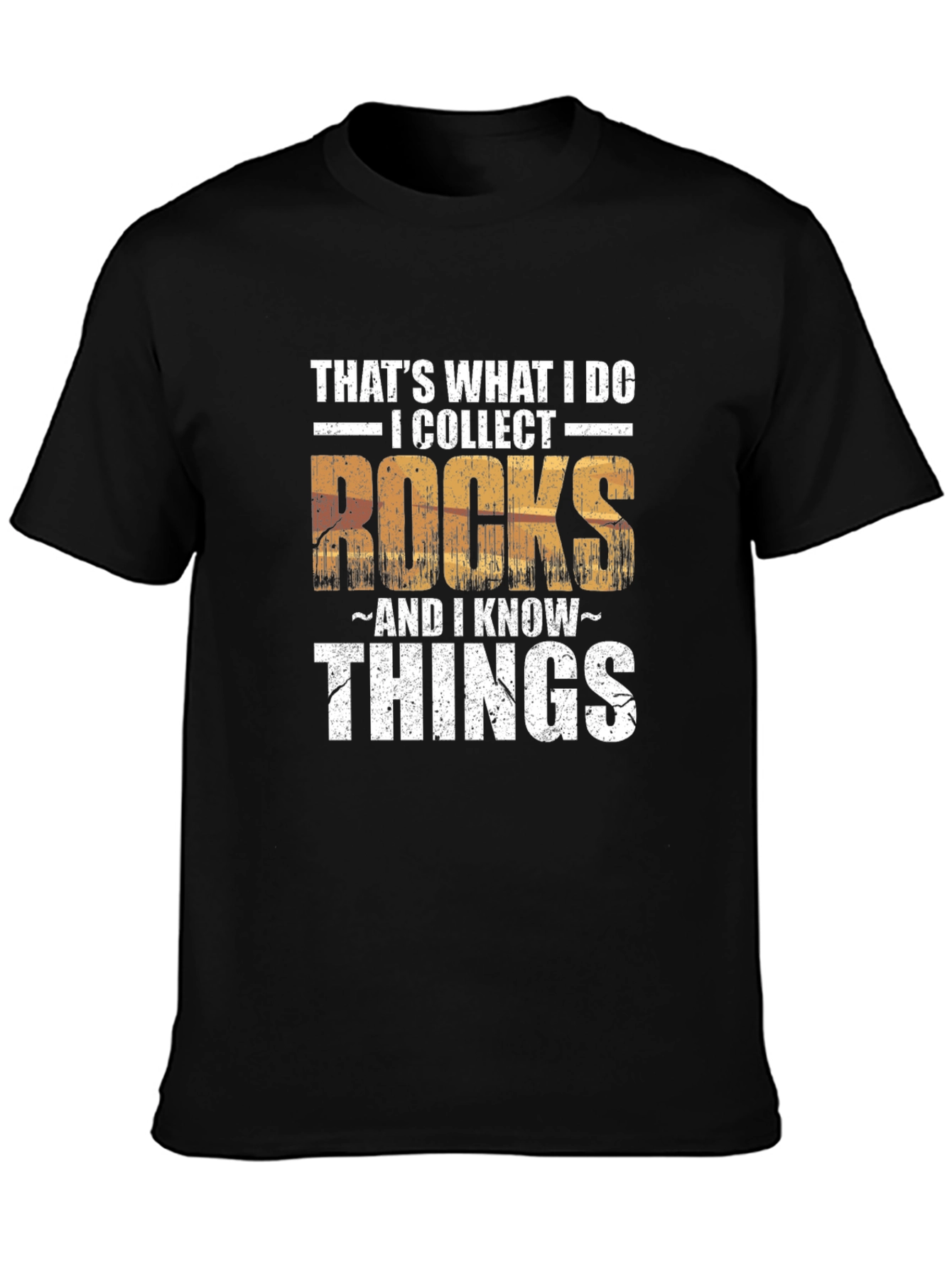 I Collect Rocks & I Know Things Mens T-Shirt