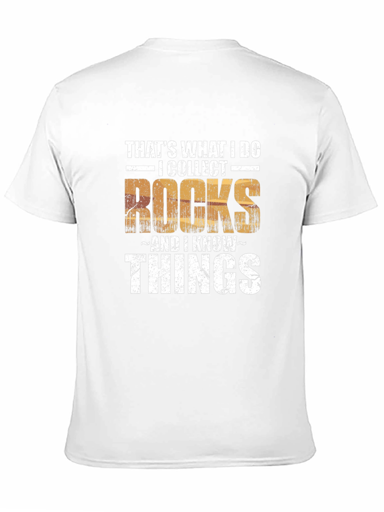 I Collect Rocks & I Know Things Mens T-Shirt