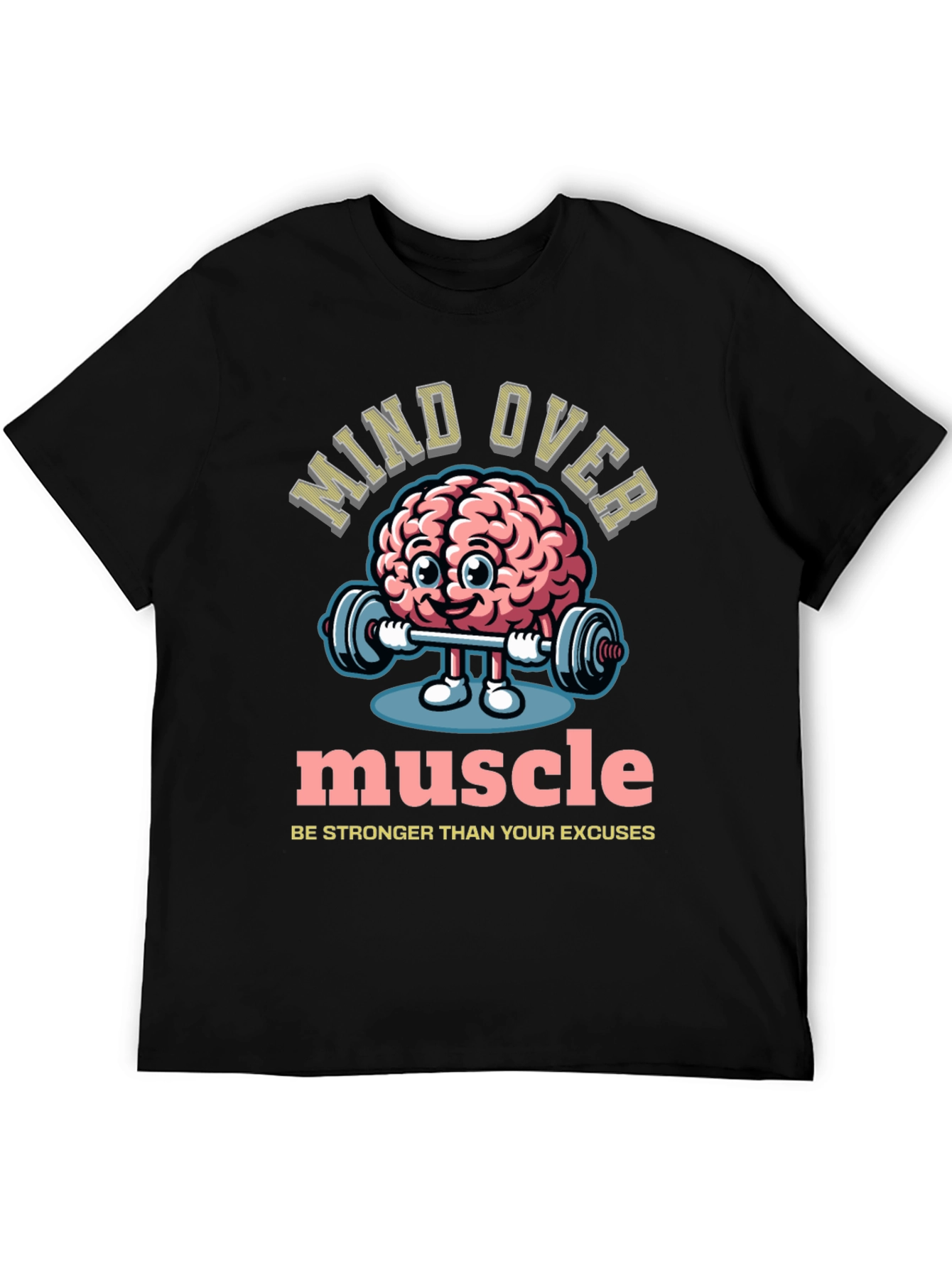 Mind Over Muscle Graphic T-Shirt