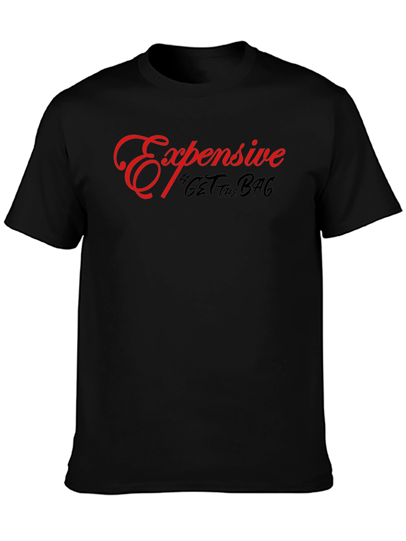 Expensive Get The Bag Black T-Shirt