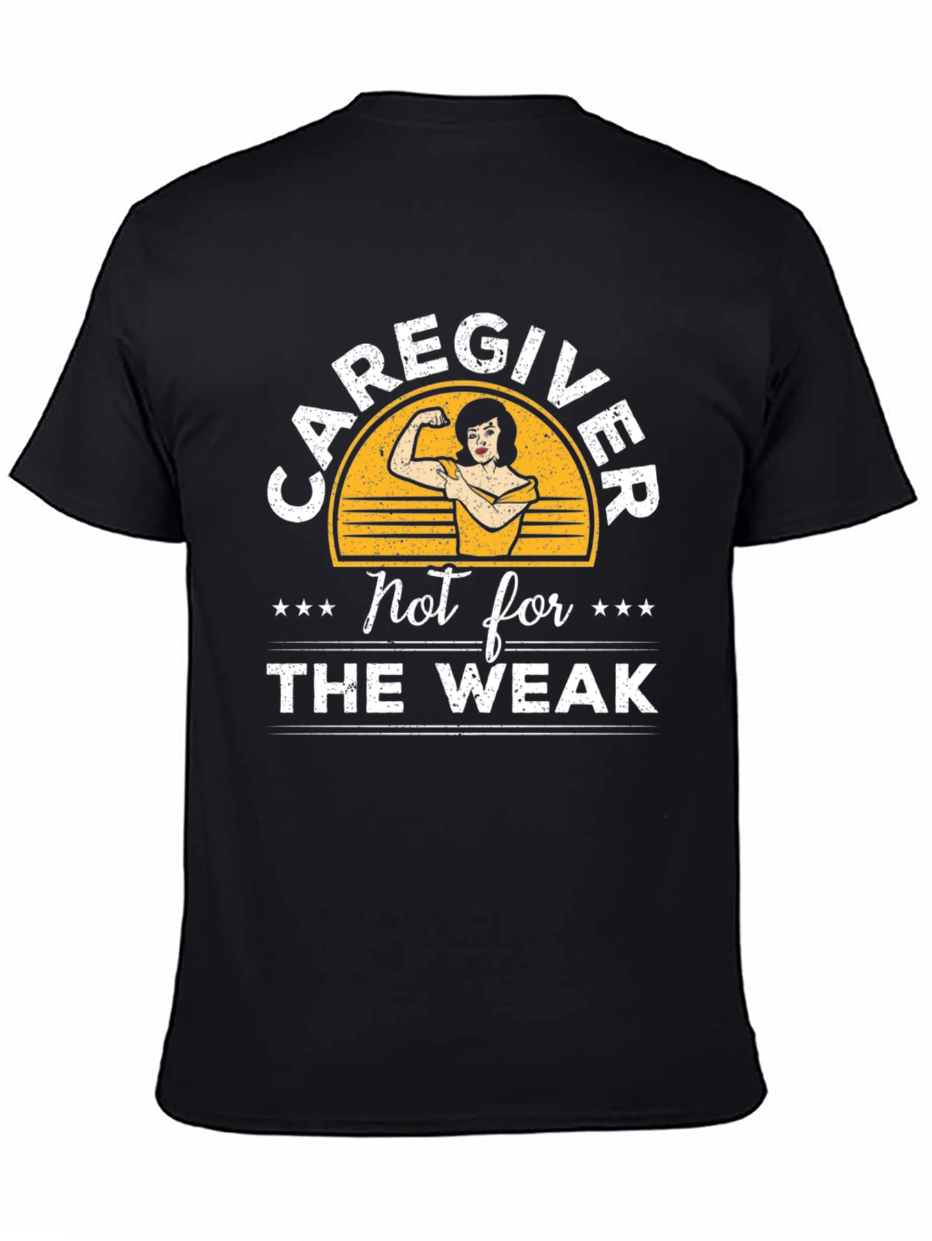 Caregiver Not for the Weak T-Shirt