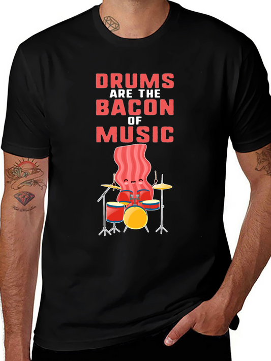 Drums are the Bacon of Music T-Shirt