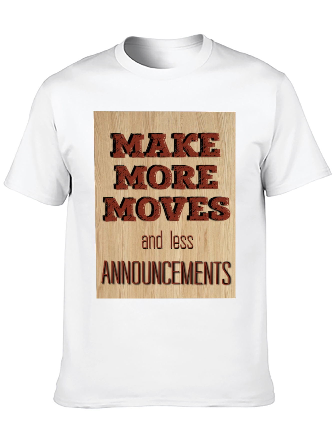 Make More Moves T-Shirt - Motivational Graphic Tee