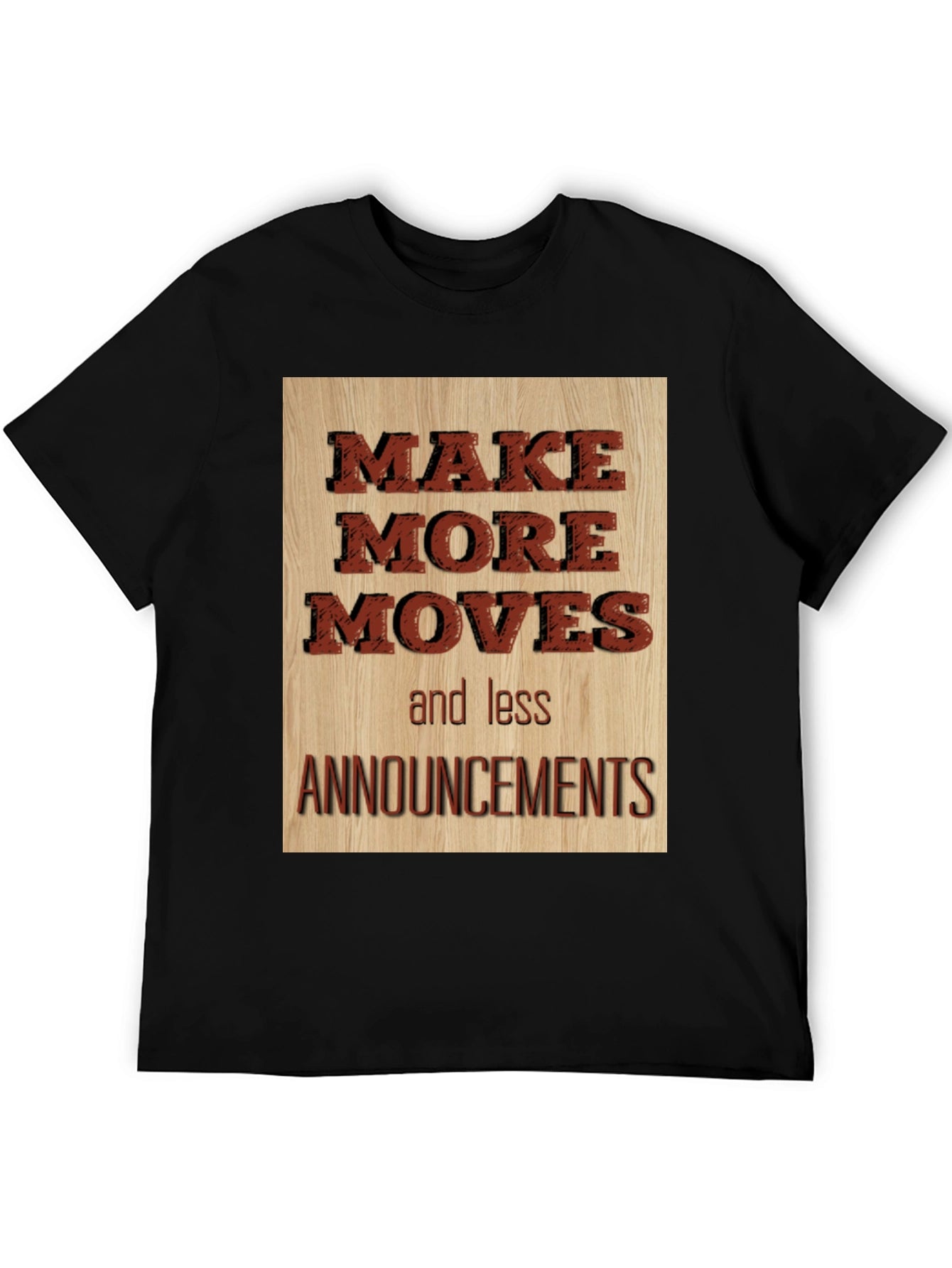 Make More Moves T-Shirt - Motivational Graphic Tee
