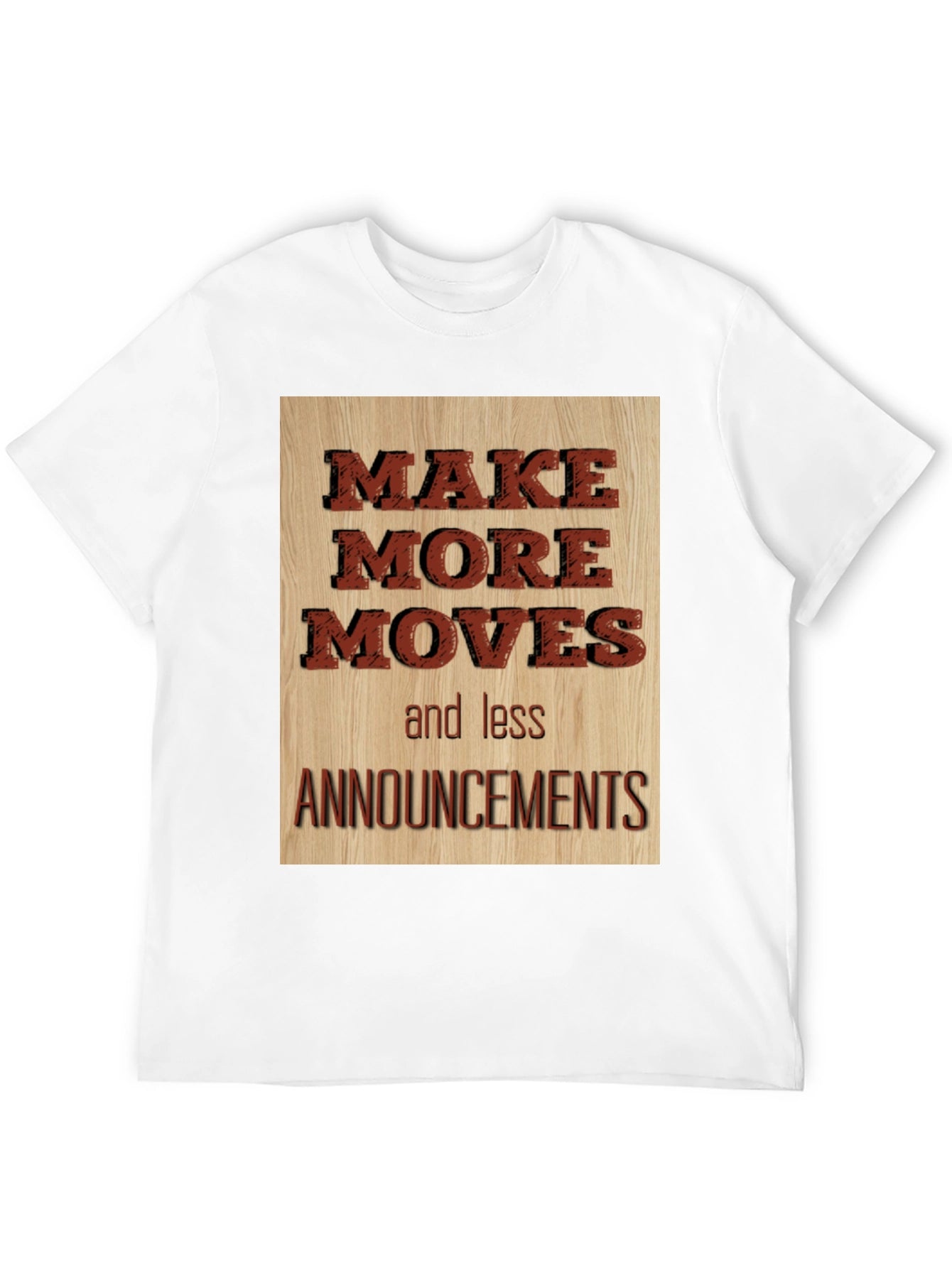 Make More Moves T-Shirt - Motivational Graphic Tee
