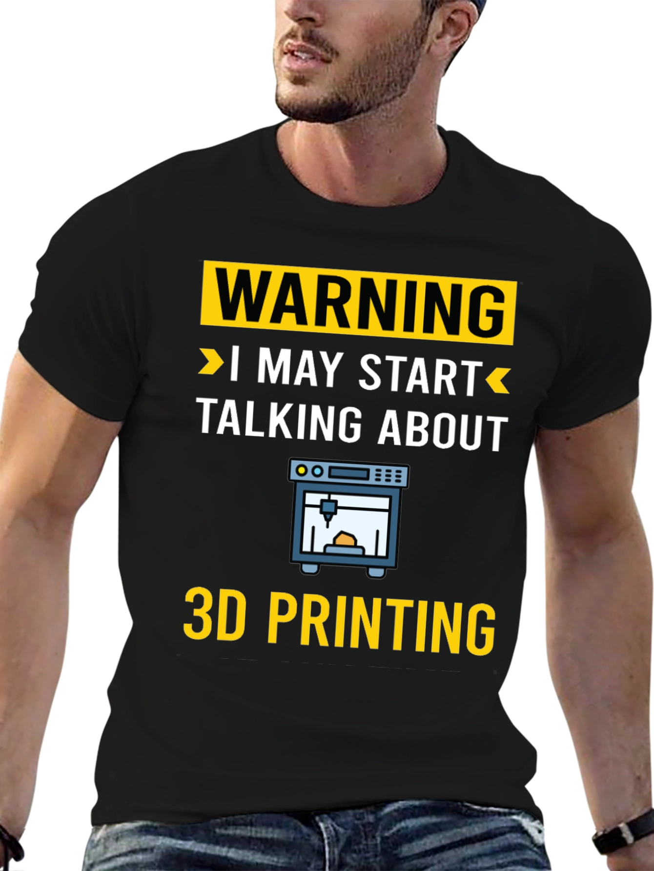 Warning: I May Start Talking About 3D Printing T-Shirt