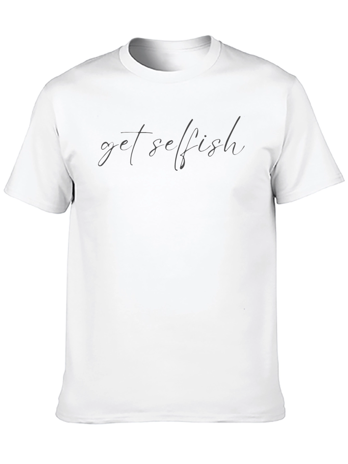 Get Selfish Black T-Shirt