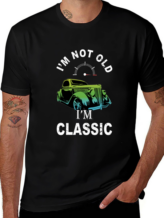 Im Not Old Im Classic T-Shirt - Car Graphic