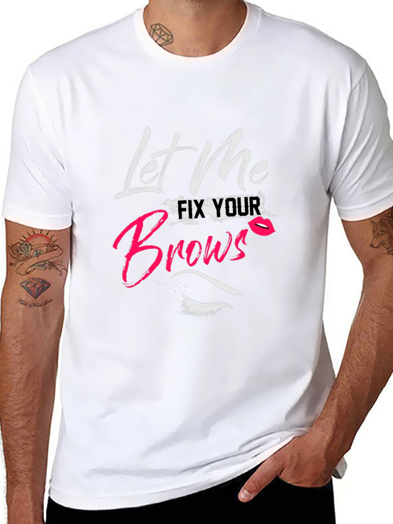 Let Me Fix Your Brows T-Shirt
