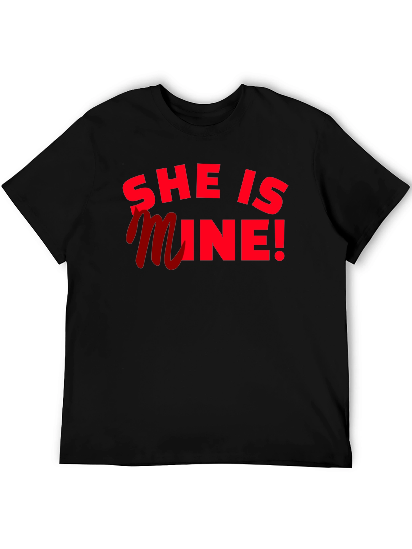 She Is Mine! Graphic T-Shirt