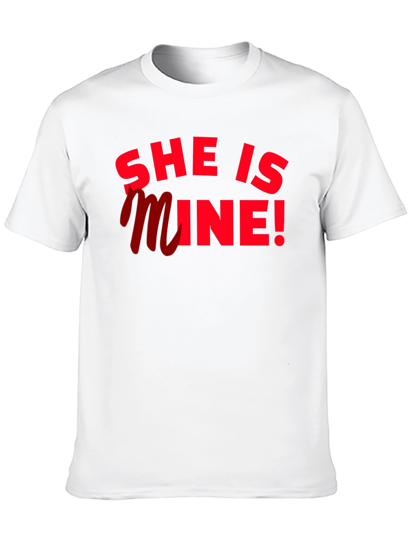 She Is Mine! Graphic T-Shirt